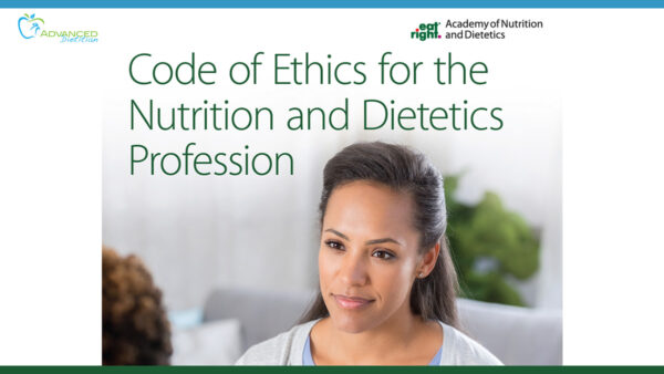 Code of Ethics for Dietetics Exam 1 CEU - Advanced Dietitian